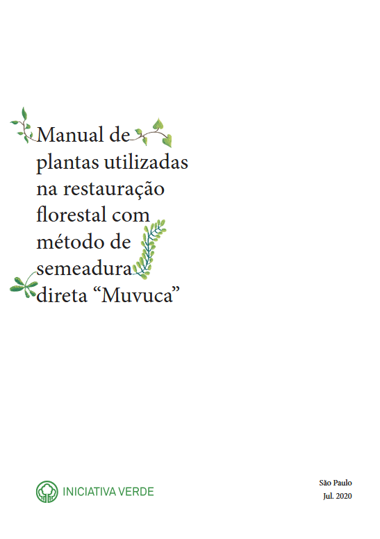 Manual de plantas utilizadas na restauração florestal com método de semeadura direta “Muvuca”